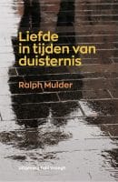 Liefde in tijden van duisternis - Ralph Mulder