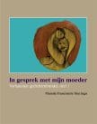In gesprek met mijn moeder – deel 1
